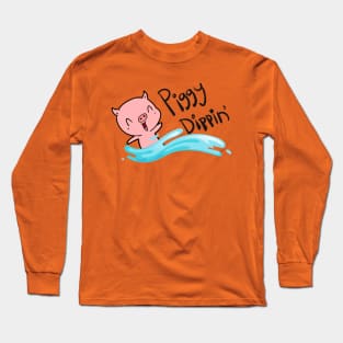 Piggy dippin Long Sleeve T-Shirt